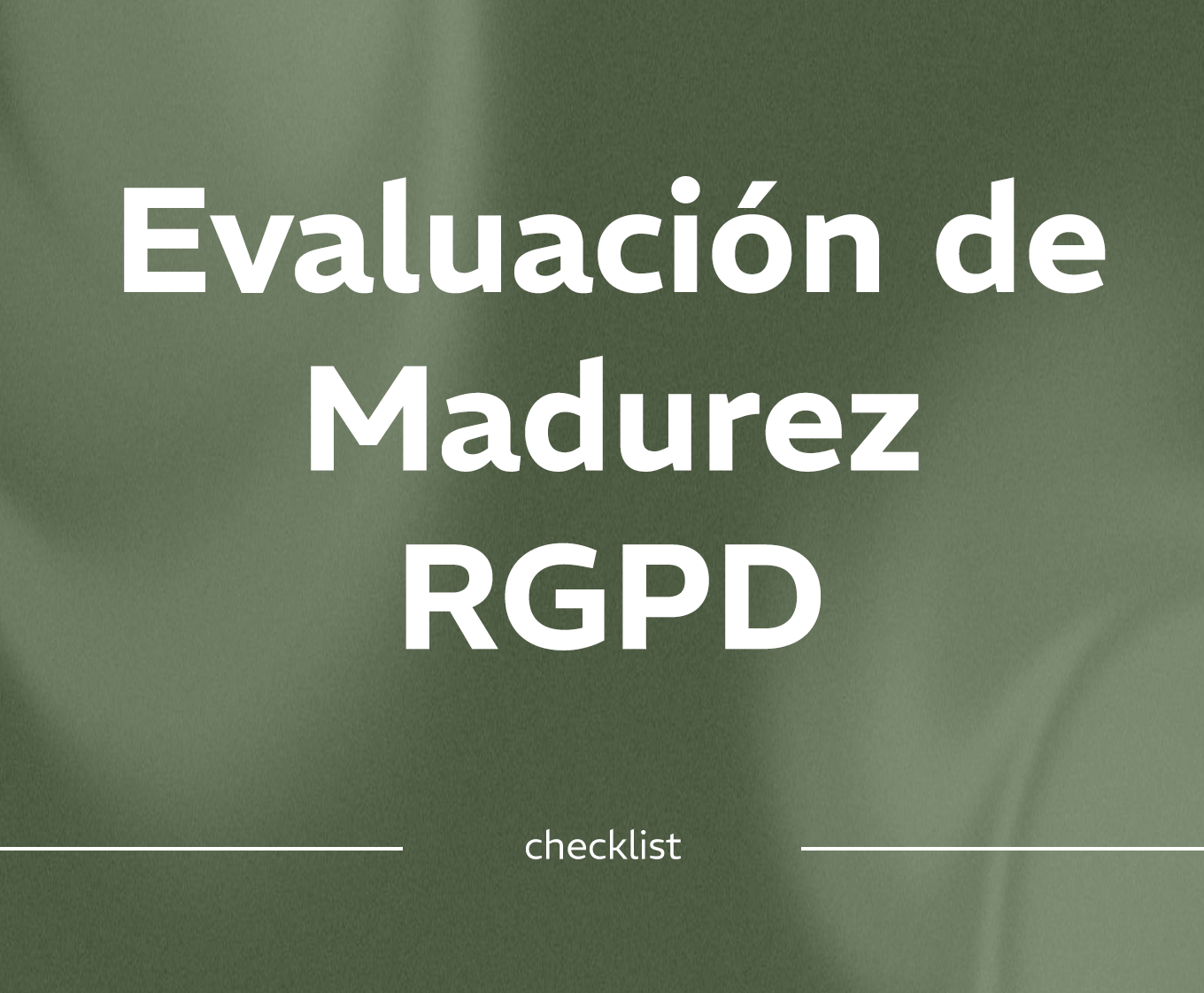 Evaluación de Madurez RGPD: Gobernanza, Operaciones y Evidencia